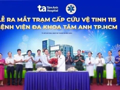 Ra mắt Trạm cấp cứu vệ tinh 115 tại Bệnh viện Đa khoa Tâm Anh TP.HCM