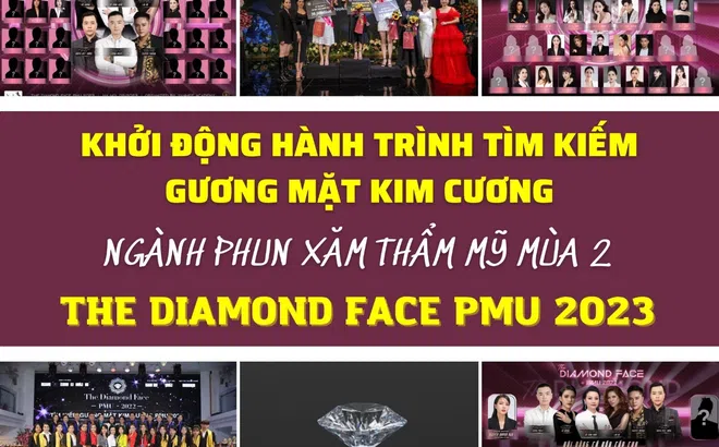 Khởi động hành trình tìm kiếm gương mặt kim cương ngành phun xăm thẩm mỹ mùa 2 - The Diamond Face PMU 2023